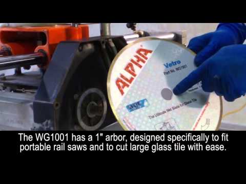 Alpha Vetro The Ultimate Wet Blade for Glass Tile